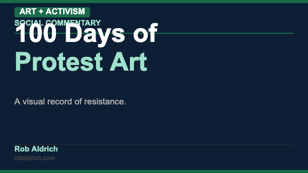 100 Days of Protest Art